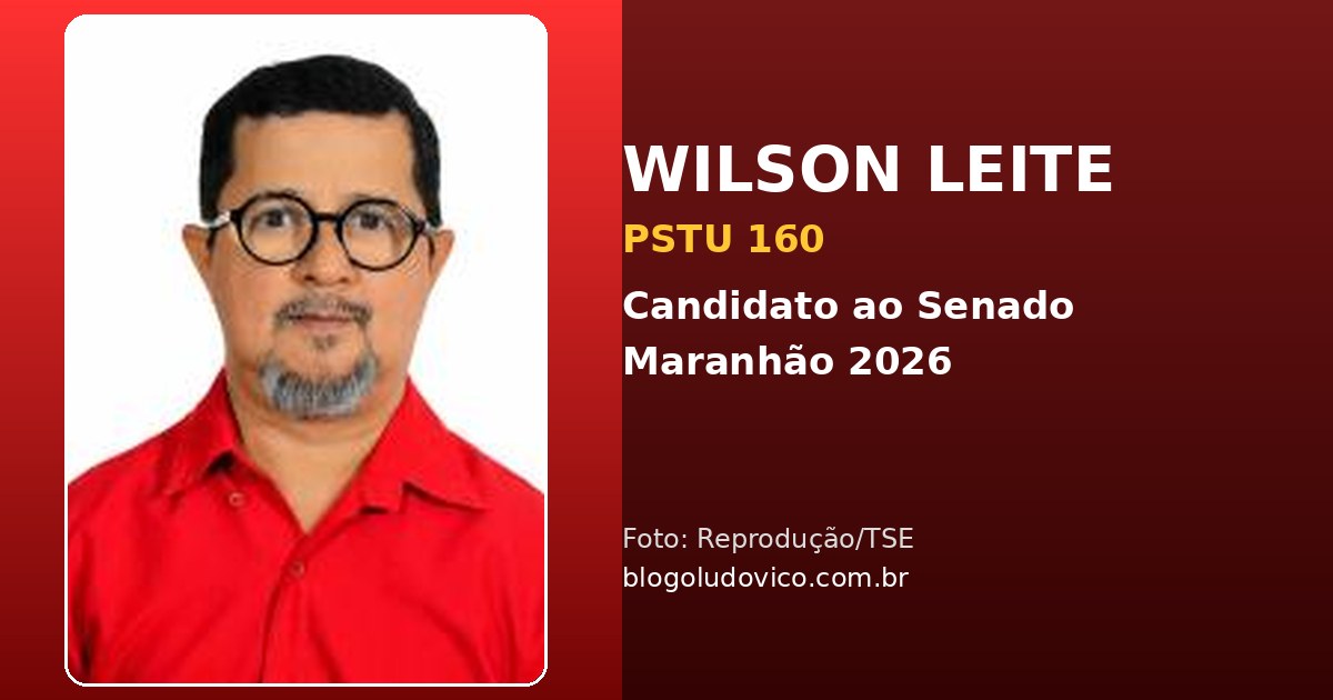 Wilson Leite (PSTU): sem mandato, sem coligação e sem tempo de TV, o candidato do partido trotskista na disputa ao Senado pelo MA