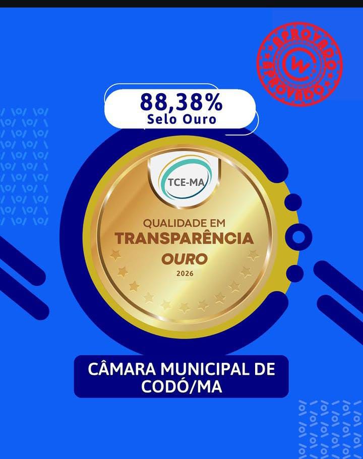 Gestão de Excelência: Câmara Municipal de Codó conquista Selo Ouro de Transparência do TCE-MA sob a liderança do Presidente Roberto Cobel
