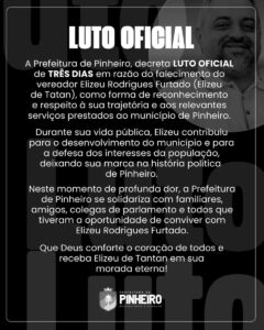 Prefeitura de Pinheiro decreta luto oficial de três dias pelo falecimento do vereador Elizeu de Tantan